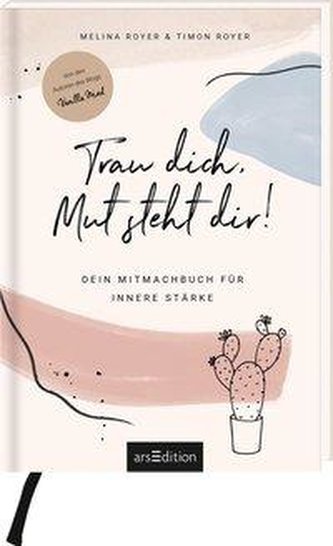 Trau dich, Mut steht dir!