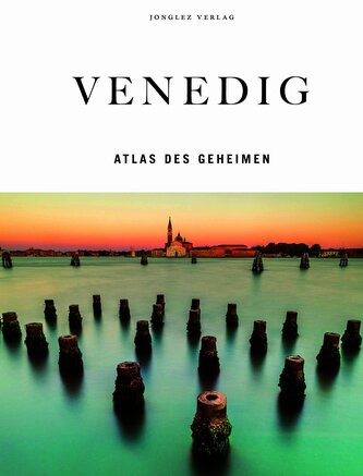 Venedig - Atlas des Geheimen