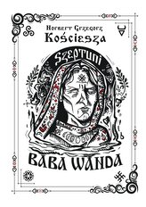 Szeptuni. Baba Wanda. Barwione brzegi