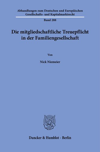 Die mitgliedschaftliche Treuepflicht in der Familiengesellschaft