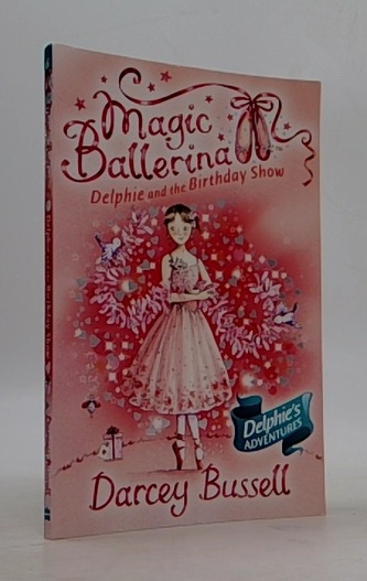 Magic Ballerina: Delphie and the Birthday Show