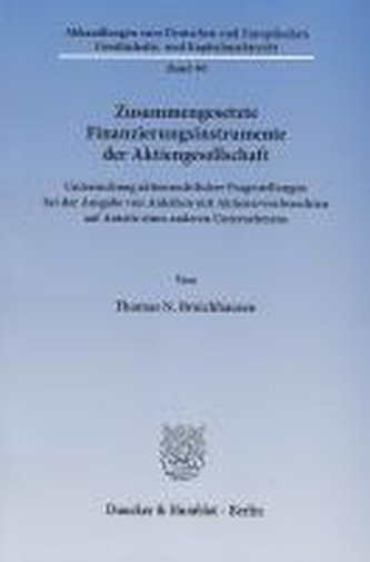 Zusammengesetzte Finanzierungsinstrumente der Aktiengesellschaft