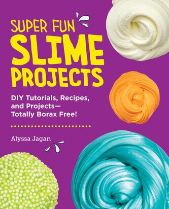 Super Fun Slime Projects