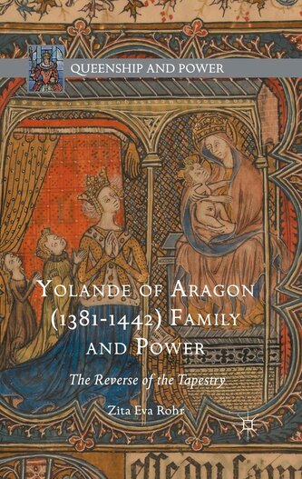 Yolande of Aragon (1381-1442) Family and Power