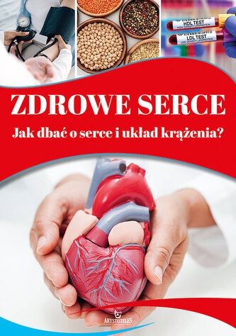 Zdrowe serce. Jak dbać o serce i układ krążenia?