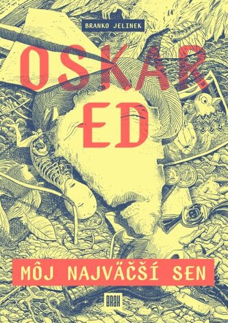 Oskar Ed: Môj najväčší sen