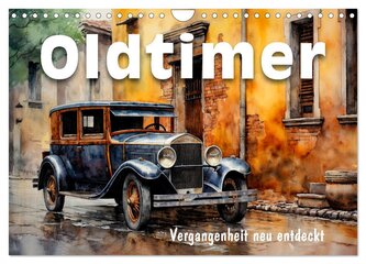 Oldtimer - Vergangenheit neu entdeckt (Wandkalender 2026 DIN A4 quer), CALVENDO Monatskalender