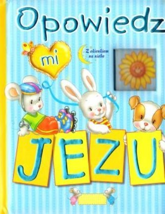 Opowiedz mi, Jezu