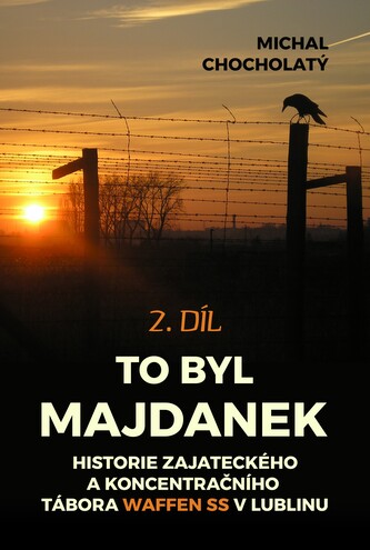 To byl Majdanek, 2. díl