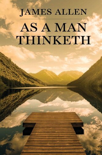 As a Man Thinketh