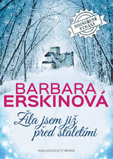 Žila jsem již před staletími