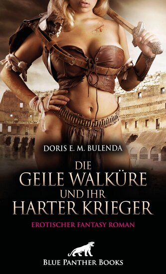 Die geile Walküre und ihr harter Krieger | Erotischer Fantasy Roman