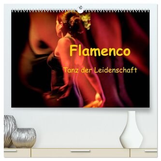Flamenco - Tanz der Leidenschaft (hochwertiger Premium Wandkalender 2026 DIN A2 quer), Kunstdruck in Hochglanz