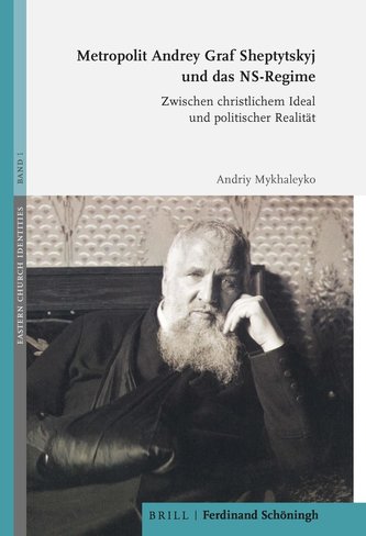 Metropolit Andrey Graf Sheptytskyj und das NS-Regime