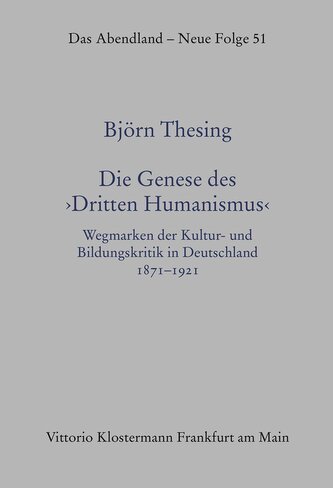 Die Genese des "Dritten Humanismus"