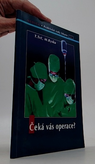 Čeká vás operace?