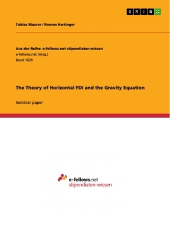 The Theory of Horizontal FDI and the Gravity Equation The Theory of Horizontal FDI and the Gravity Equation