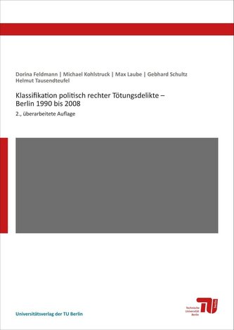 Klassifikation politisch rechter Tötungsdelikte - Berlin 1990 bis 2008