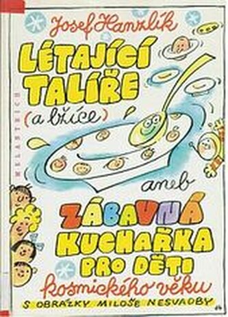 Létající talíře (a lžíce), aneb, Zábavná kuchařka pro děti kosmi