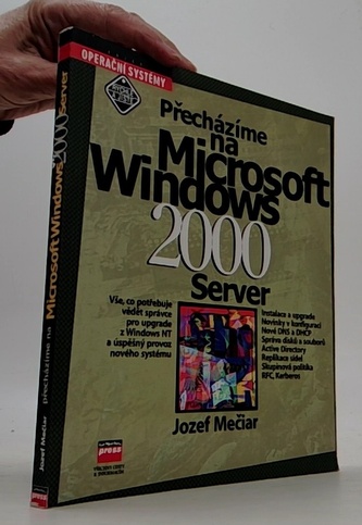 Přecházíme na Microsoft Windows 2000 Server