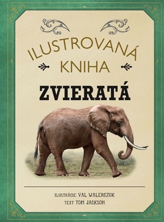 Ilustrovaná kniha Zvieratá Ilustrovaná kniha Zvieratá