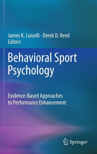 Behavioral Sport Psychology: Evidence-Based Approaches to Performance Enhancement
