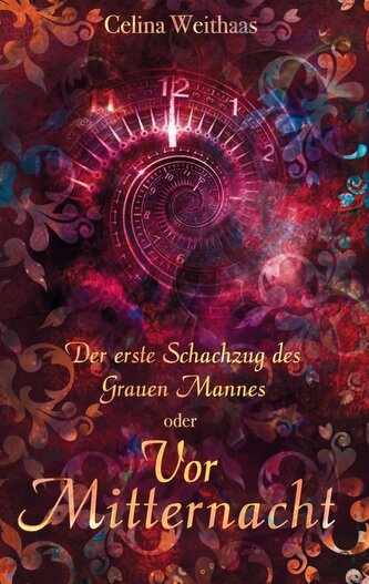 Vor Mitternacht Oder Der erste Schachzug des Grauen Mannes