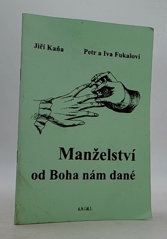 Manželství od Boha nám dané