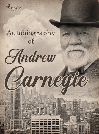 Autobiography of Andrew Carnegie