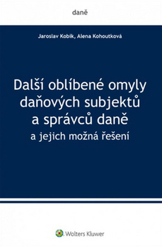 Další oblíbené omyly daňových subjektů a správců daně
