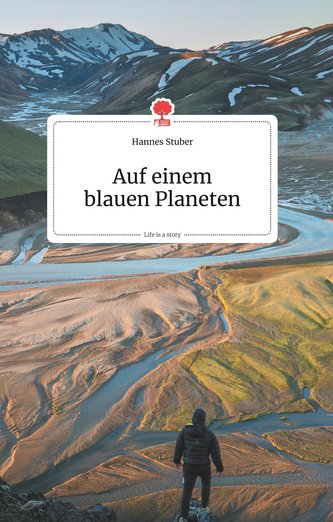 Auf einem blauen Planeten. Life is a Story - story.one