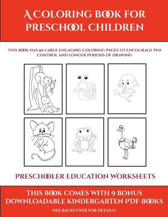 Preschooler Education Worksheets (A Coloring book for Preschool Children)