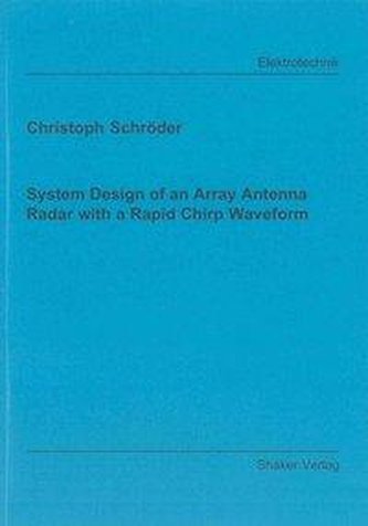 System Design of an Array Antenna Radar with a Rapid Chirp Waveform