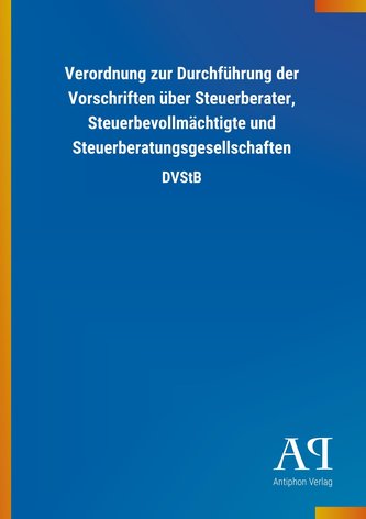 Verordnung zur Durchführung der Vorschriften über Steuerberater, Steuerbevollmächtigte und Steuerberatungsgesellschaften