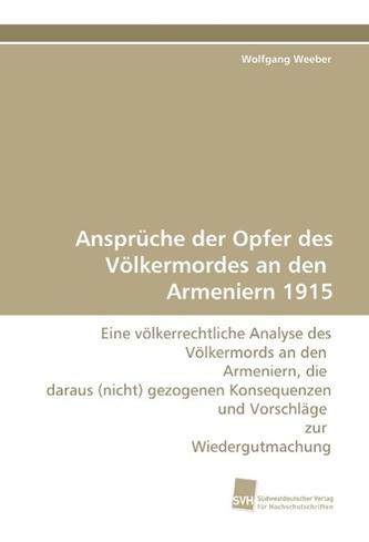 Ansprüche der Opfer des Völkermordes an den Armeniern 1915