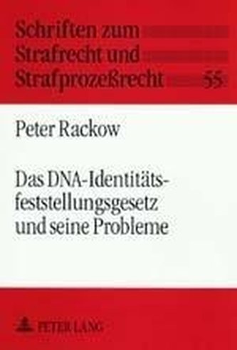 Das DNA-Identitätsfeststellungsgesetz und seine Probleme