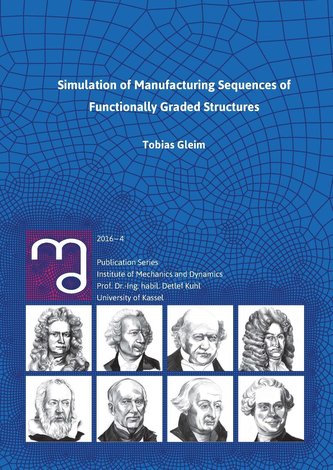 Simulation of Manufacturing Sequences of Functionally Graded Structures
