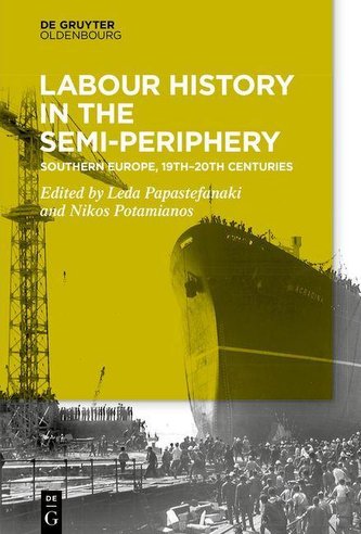 Labour History in the Semi-periphery Labour History in the Semi-periphery
