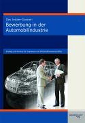 Das Insider-Dossier: Bewerbung in der Automobilindustrie