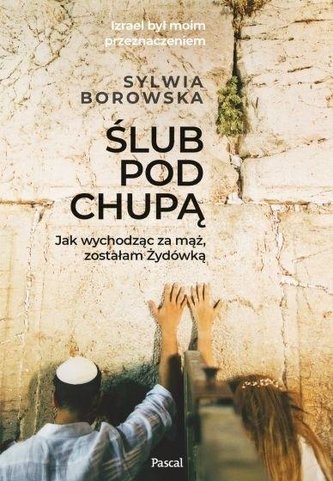 Ślub pod chupą. jak wychodząc za mąż, zostałam.. Ślub pod chupą. jak wychodząc za mąż, zostałam..