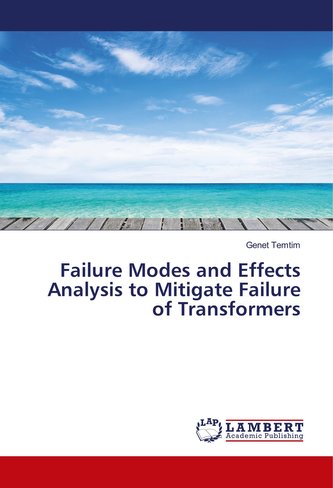 Failure Modes and Effects Analysis to Mitigate Failure of Transformers
