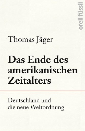 Das Ende des amerikanischen Zeitalters Das Ende des amerikanischen Zeitalters
