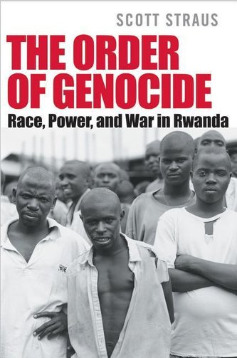 Order of Genocide: Race, Power, and War in Rwanda Order of Genocide: Race, Power, and War in Rwanda
