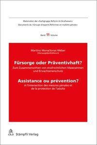 Fürsorge oder Präventivhaft? Assistance ou prévention?