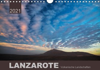 LANZAROTE Vulkanische Landschaften (Wandkalender 2021 DIN A4 quer)