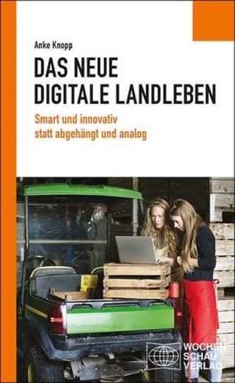 Das neue digitale Landleben