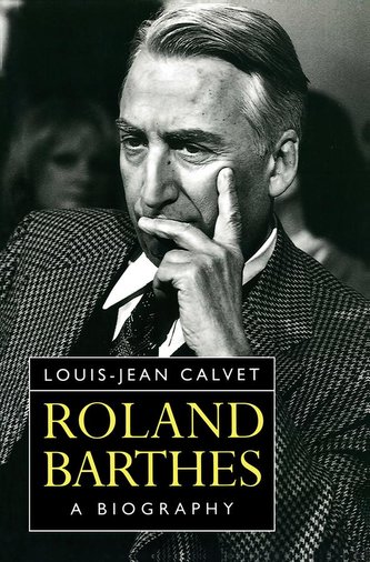 Calvet, L: Roland Barthes