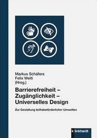 Barrierefreiheit - Zugänglichkeit - Universelles Design