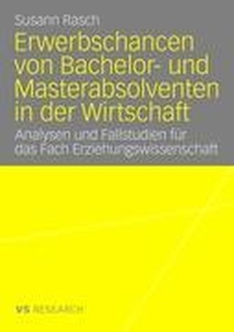 Erwerbschancen von Bachelor- und Master-Absolventen in der Wirtschaft
