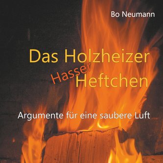 Das Holzheizerhasserheftchen